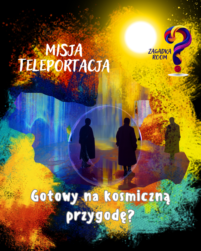 Misja Teleportacja - Gotowy na kosmiczną przygodę? Pokój Esccape room